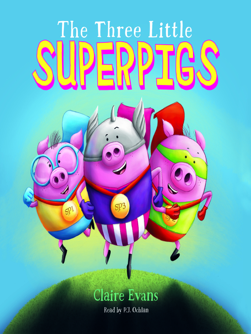 Title details for The Three Little Superpigs by Claire Evans - Wait list